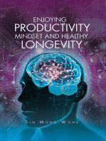 Enjoying Productivity Mindset and Healthy Longevity