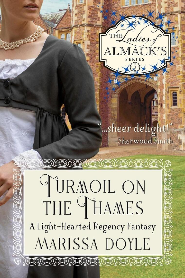 Turmoil on the Thames: A Light-Hearted Regency Fantasy by Marissa Doyle ...