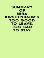 Summary of Mira Kirshenbaum's Too Good to Leave, Too Bad to Stay