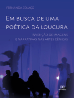 Em busca de uma poética da loucura:  invenção de imagens e narrativas nas artes cênicas