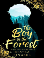 The Boy in the Forest: Awash with Summer Roses, #2