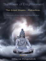 The Power of Enlightenment. The Great Unseen. Mahadeva. Memoirs of the Great Supreme Nirvana. Part 3.