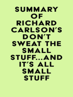 Summary of Richard Carlson's Don't Sweat the Small Stuff...and It's All Small Stuff