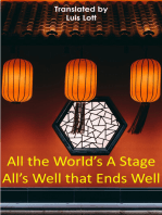 All the World's A Stage All's Well that Ends Well