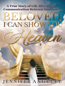 Beloved, I Can Show You Heaven: A True Story of Life After Death Communication Between Soulmates