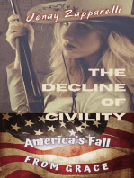 The Decline of Civility: America's Fall from Grace: Thee Trilogy of the Ages, #1