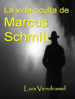 La vida oculta de Marcus Schmitt