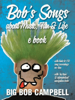 Bob's Song's about music, fun and life