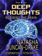 Deep Thoughts: Rewiring the Brain (A Contemporary Science Fiction Adventure)