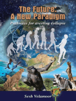 The Future: A New Paradigm - Pathways For Averting Collapse