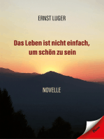 Das Leben ist nicht einfach, um schön zu sein