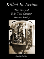 Killed in Action: The Story of B-24 Tail Gunner Robert Holly