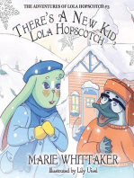 There's a New Kid, Lola Hopscotch!: The Adventures of Lola Hopscotch, #3