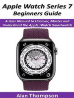 Apple Watch Series 7 Beginners Guide: A User Manual to Uncover, Master and Understand the Apple iWatch Smartwatch