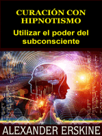 Curación con Hipnotismo (Traducido): Utilizar el poder del subconsciente
