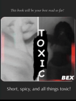Toxic: Short, spicy, and all things toxic!