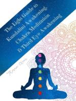 The Light Guide To Kundalini Awakening, Chakra Meditation, & Third Eye Awakening: Experiencing Higher Consciousness & Your Inner Power: Psychic, Empath and Meditation Connecting Guides, #4