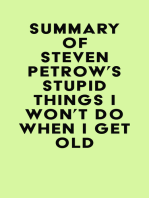 Summary of Steven Petrow's Stupid Things I Won't Do When I Get Old