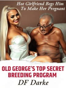 Grandpa's Top Secret Breeding Program by D.F. Darke - Ebook | Scribd