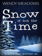 Snow is not the Time