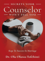 Secrets Your Counselor Won't Tell You: Keys To Success In Marriage