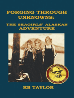 Forging Through Unknowns: the Seagirls' Alaskan Adventure: The Seagirls' Adventures, #2