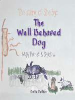 The Story of Shelby: the Well Behaved Dog: With Prince & Shadow