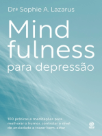 Mindfulness para depressão: 100 práticas e meditações para melhorar o humor, controlar o nível de ansiedade e trazer bem-estar