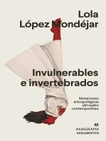 Invulnerables e invertebrados: Mutaciones antropológicas del sujeto contemporáneo