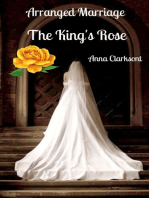 Arranged Marriage. The King's Rose