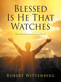 Blessed Is He That Watches By Robert Wittenberg Ebook Scribd