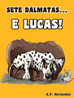 Sete Dálmatas... e Lucas!