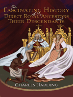 The Fascinating History of My Direct Royal Ancestors and Their Descendants