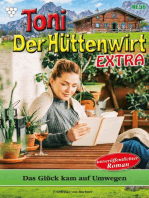 Das Glück kam auf Umwegen: Toni der Hüttenwirt Extra 56 – Heimatroman