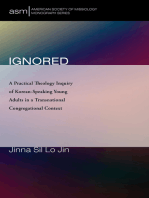 Ignored: A Practical Theology Inquiry of Korean-Speaking Young Adults in a Transnational Congregational Context