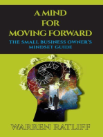 A Mind For Moving Forward: The Small Business Owner's Mindset Guide