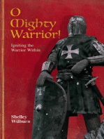 O Mighty Warrior: Igniting the Warrior Within