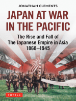 Japan at War in the Pacific: The Rise and Fall of the Japanese Empire in Asia: 1868-1945