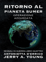 Ritorno al pianeta Sumer: Operazione Azzardata: Segnali di Guerra Nello Spazio, #4