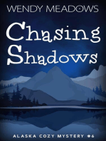 Chasing Shadows: Alaska Cozy Mystery, #6