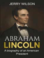 Abraham Lincoln: A biography of an American President