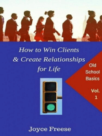 How to Win Clients & Create Relationships for Life: Volume 1: Non-Fiction Books, #1