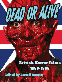 Dead or Alive - British Horror Films 1980 - 1989 by Darrell Buxton ...