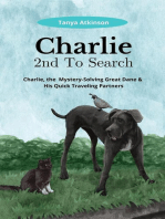 Charlie 2nd To Search: Charlie, the Mystery-Solving Great Dane & His Quick Traveling Partners, #2