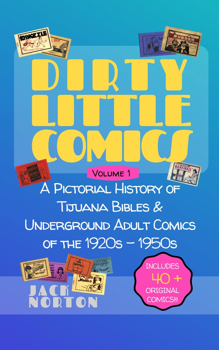 Dirty Little Comics Volume 1 by Jack Norton, Kitty Norton