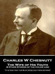 The Wife of His Youth & Other Stories of the Color Line: "It is true that the Blue Veins had their notions"