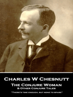 The Conjure Woman & Other Conjure Tales: "There’s time enough, but none to spare"