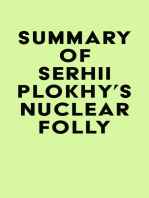 Summary of Serhii Plokhy's Nuclear Folly