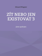 Zít nebo jen existovat 3