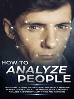 How to Analyze People: The Ultimate Guide to Speed Reading People Through Proven Psychological Techniques, Body Language Analysis and Personality Types and Patterns